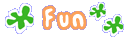 Fun